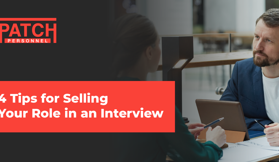 4 Tips for Selling Your Role in an Interview