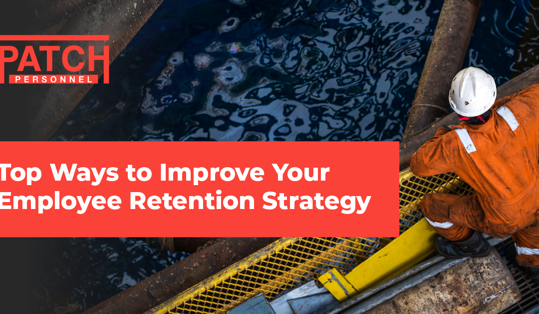 Top Ways to Improve Your Employee Retention Strategy