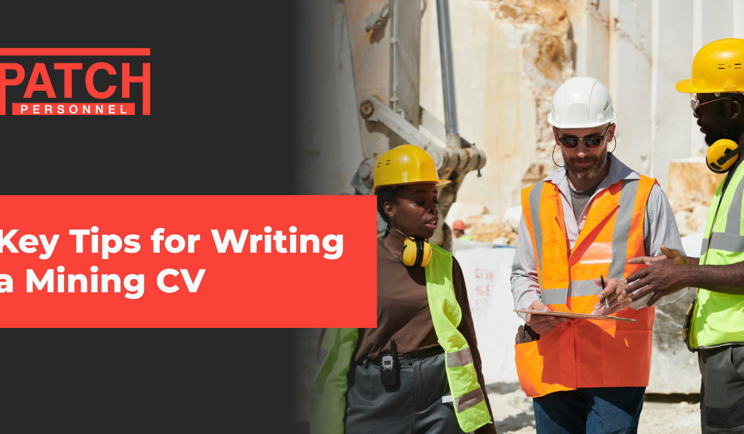 Key Tips for Writing a Mining CV